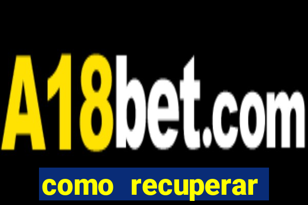 como recuperar conta no 7games