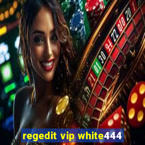regedit vip white444
