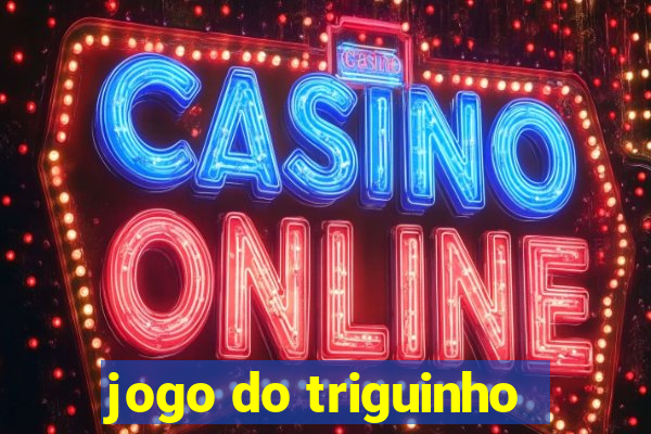 jogo do triguinho