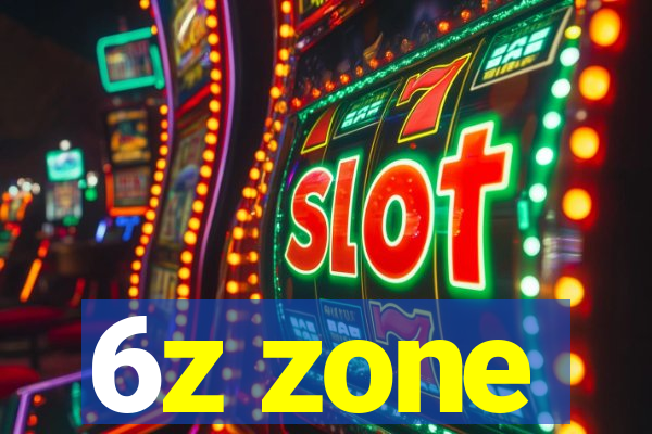 6z zone