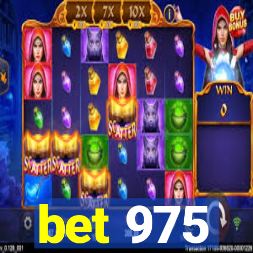 bet 975
