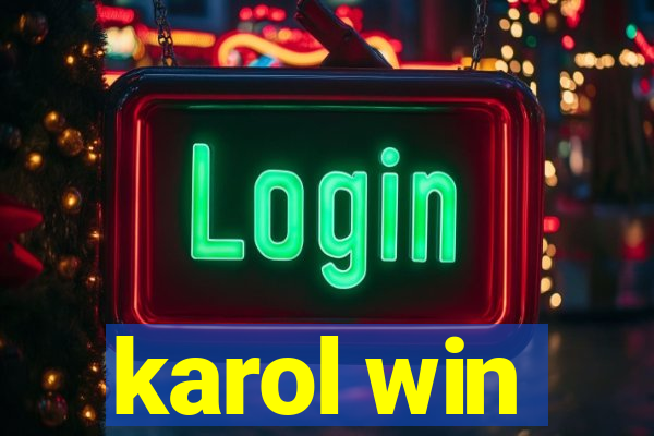 karol win