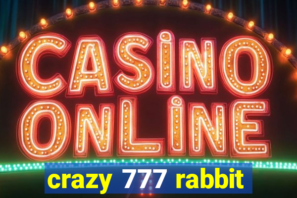 crazy 777 rabbit