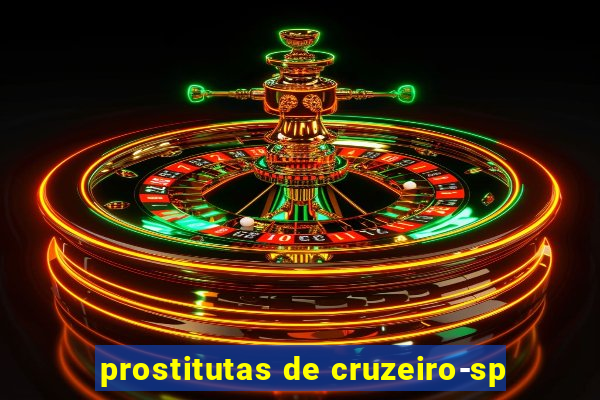 prostitutas de cruzeiro-sp