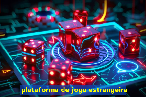 plataforma de jogo estrangeira