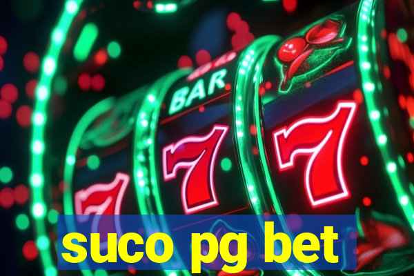 suco pg bet