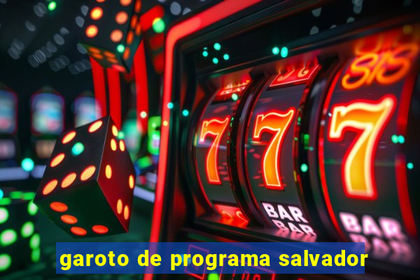 garoto de programa salvador