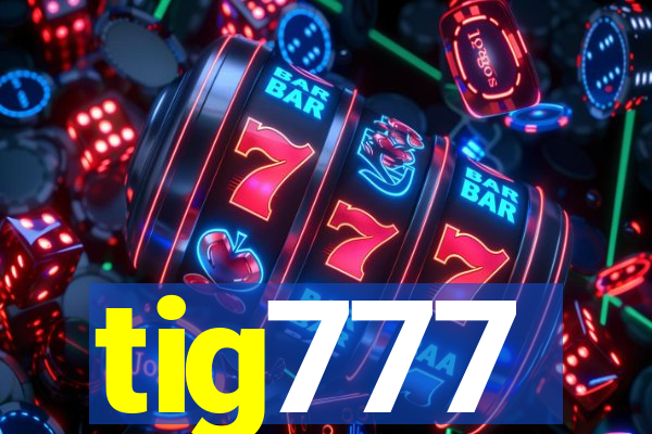 tig777
