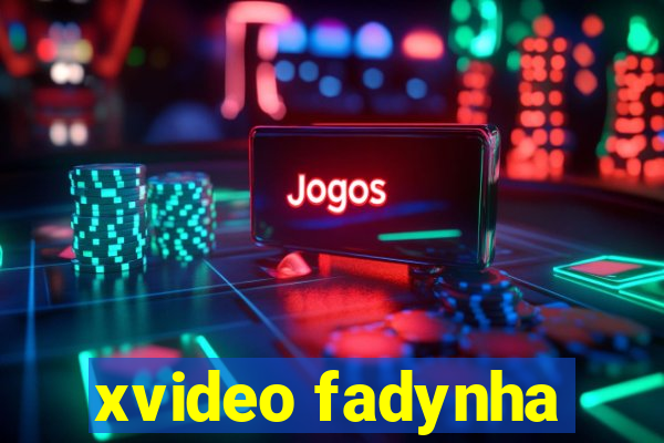 xvideo fadynha