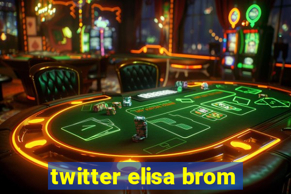 twitter elisa brom