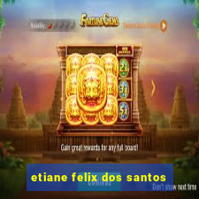 etiane felix dos santos