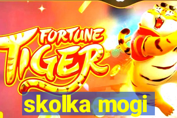 skolka mogi