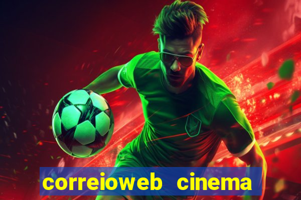 correioweb cinema todos os filmes