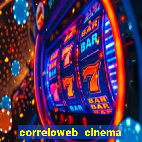 correioweb cinema todos os filmes