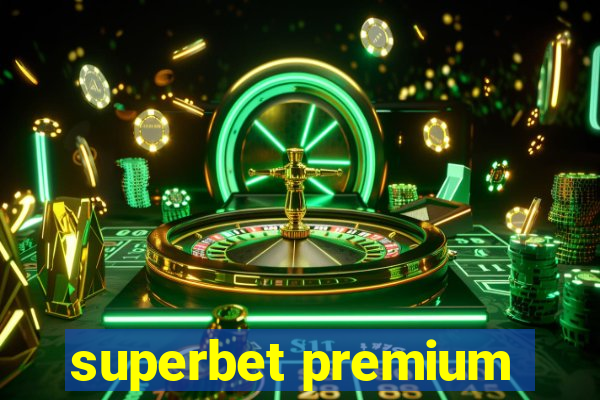 superbet premium