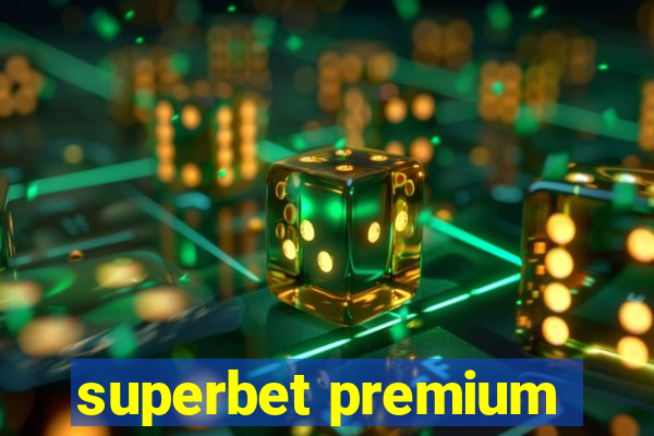 superbet premium