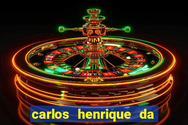 carlos henrique da silva ferreira fortuna