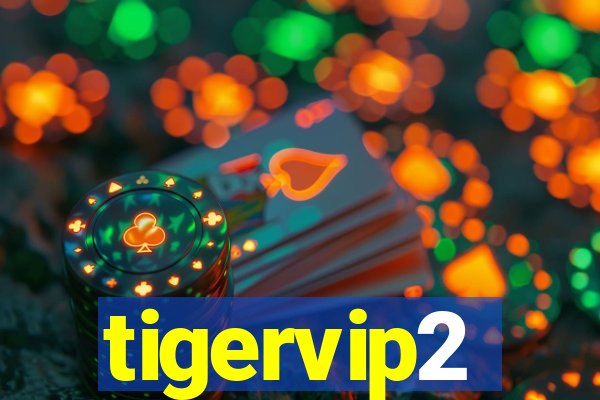 tigervip2