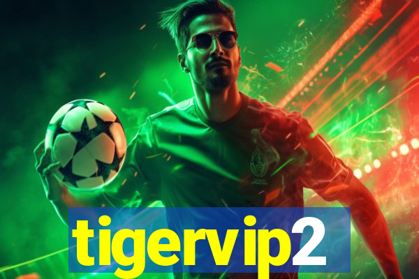 tigervip2