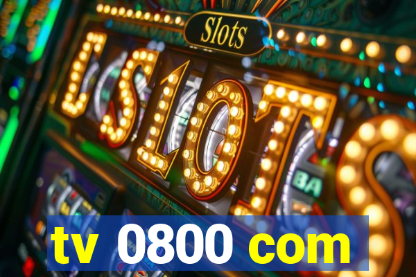 tv 0800 com