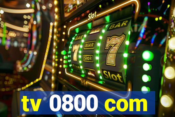 tv 0800 com