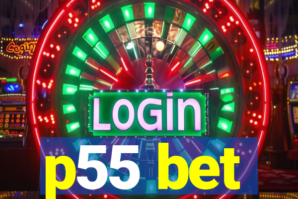 p55 bet