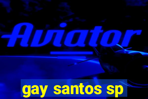 gay santos sp
