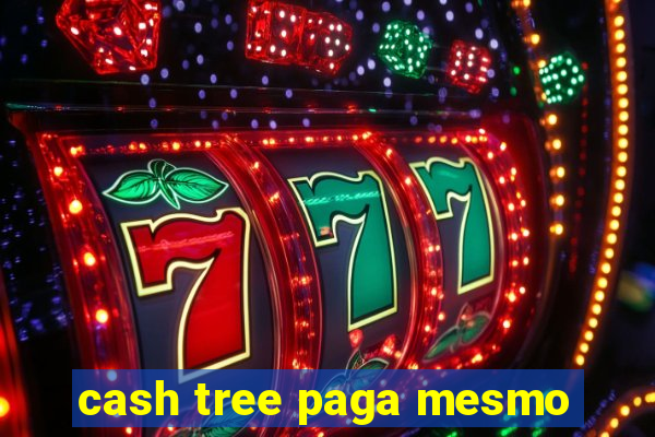 cash tree paga mesmo