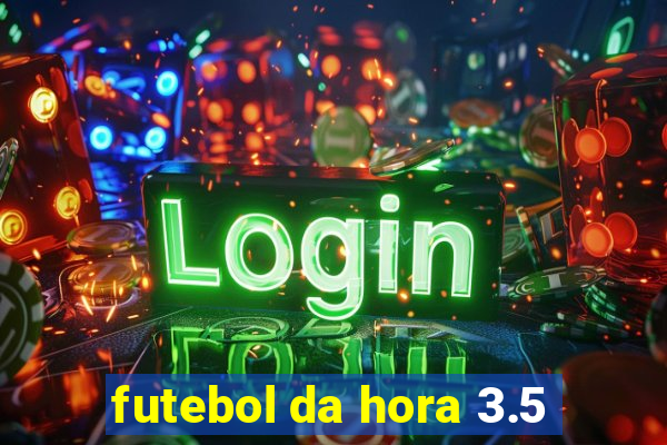 futebol da hora 3.5