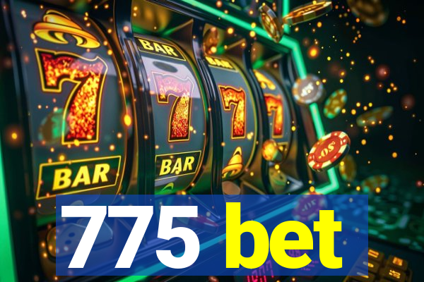 775 bet