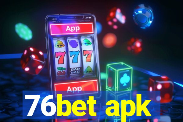 76bet apk