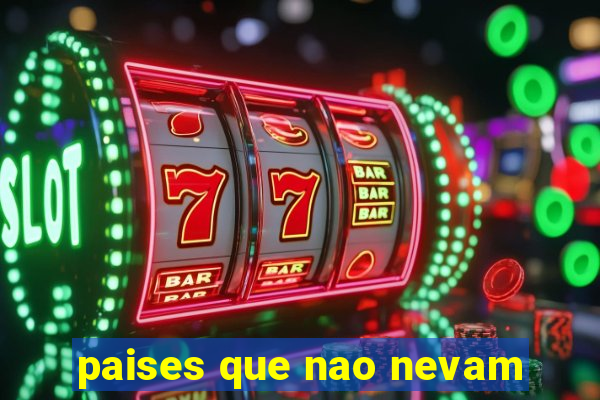 paises que nao nevam