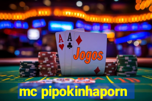 mc pipokinhaporn