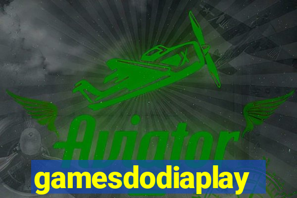 gamesdodiaplay