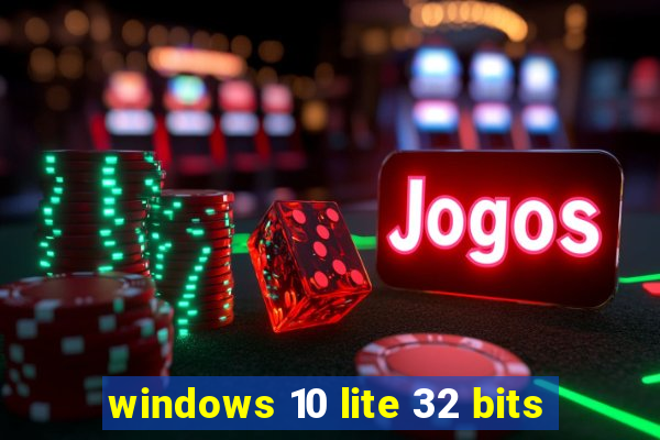 windows 10 lite 32 bits