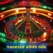 vanessa alves nua