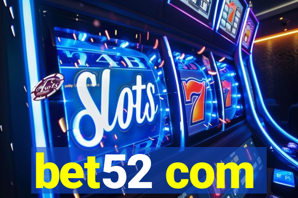 bet52 com