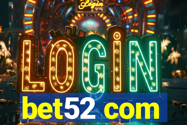 bet52 com