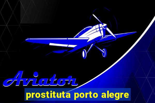 prostituta porto alegre