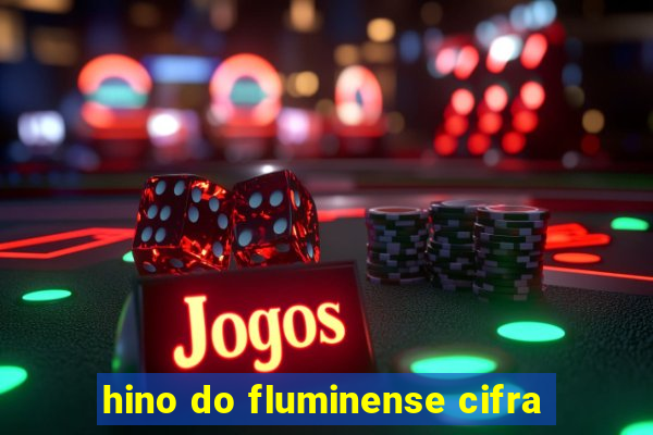 hino do fluminense cifra