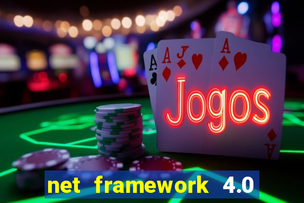 net framework 4.0 v 30319