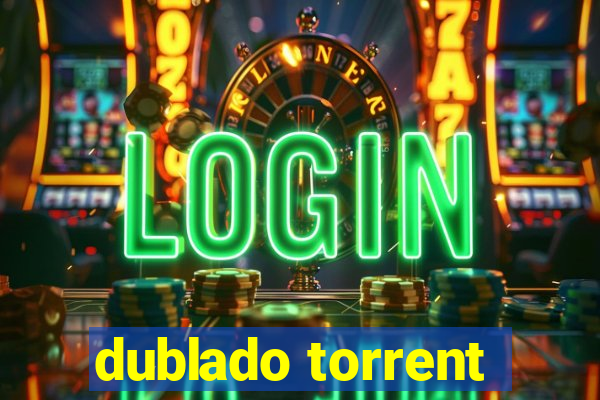 dublado torrent