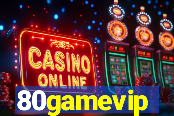 80gamevip