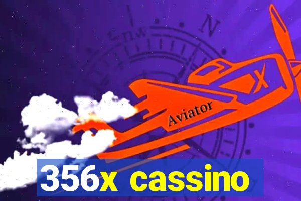 356x cassino