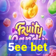 5ee bet