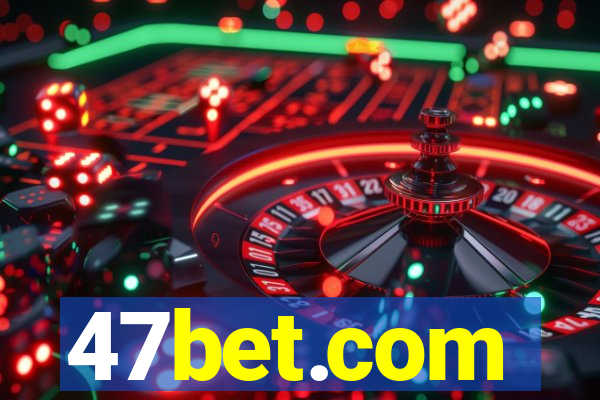 47bet.com