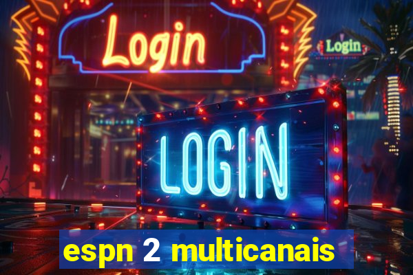 espn 2 multicanais