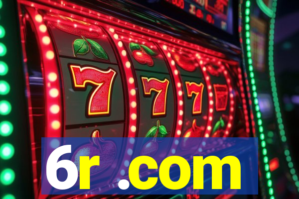 6r .com
