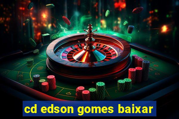 cd edson gomes baixar