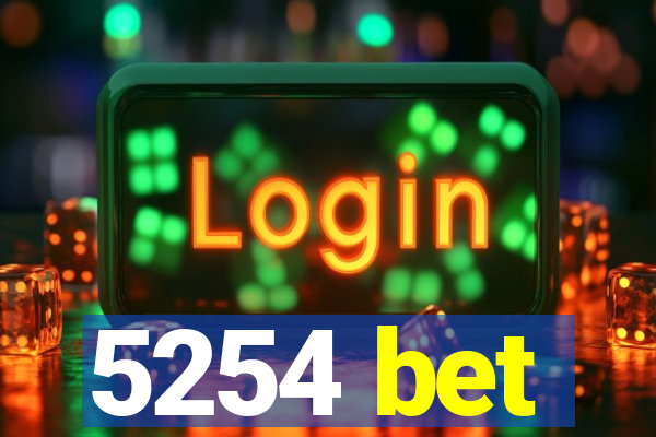 5254 bet
